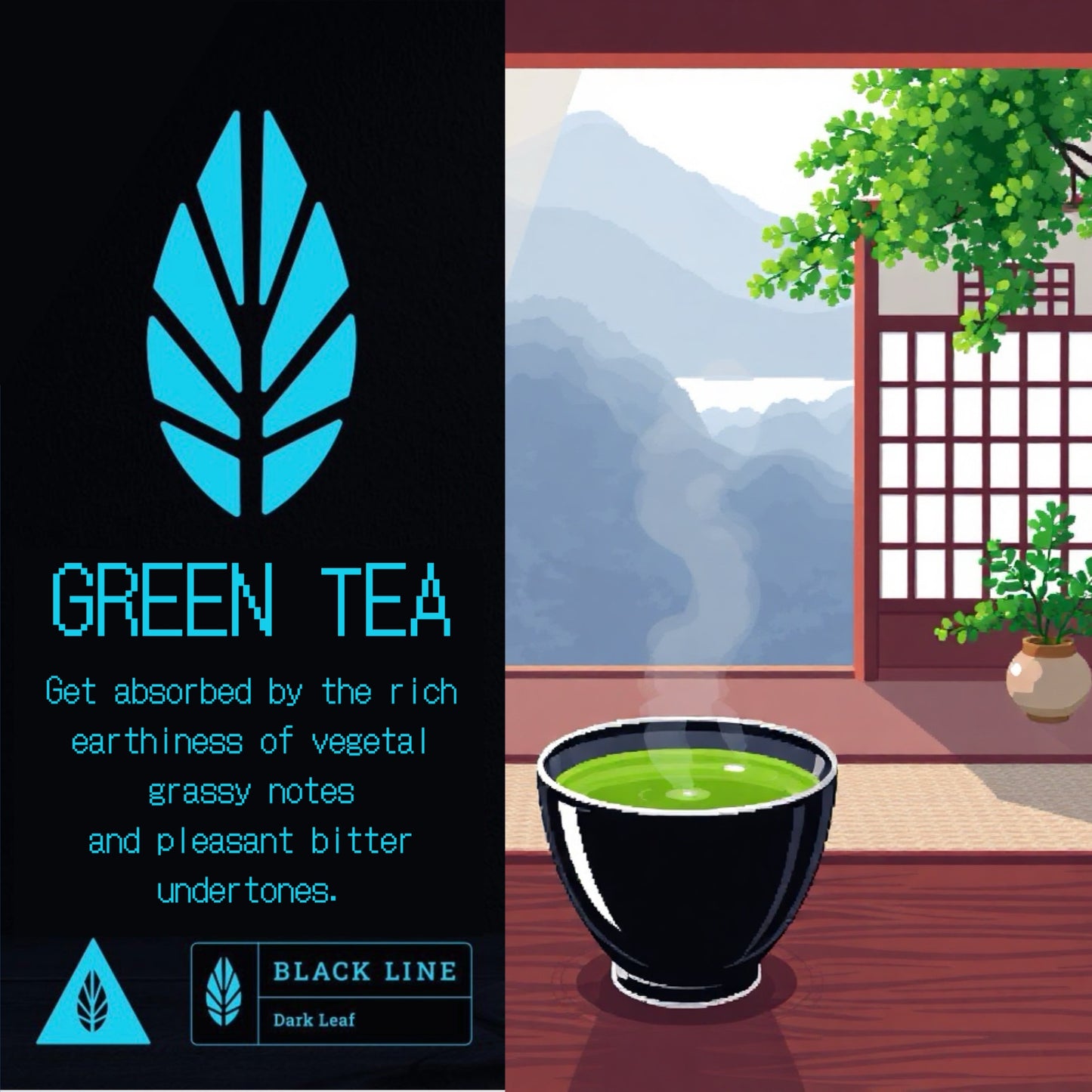 Green Tea / Black Line